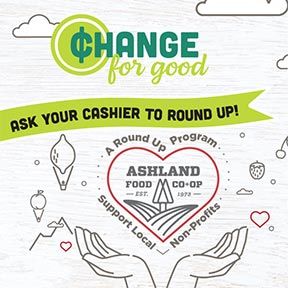 Change for Good - an Ashland Food Co-op round up program supporting local non-profits