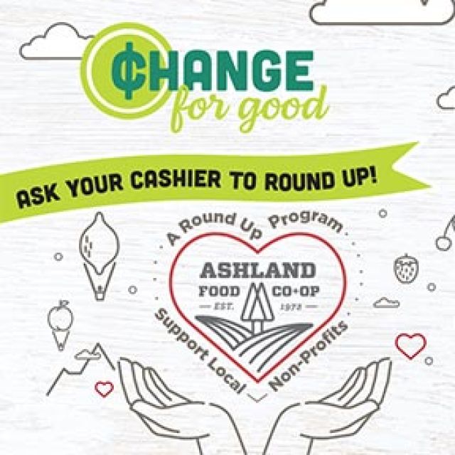 Change for Good - an Ashland Food Co-op round up program supporting local non-profits